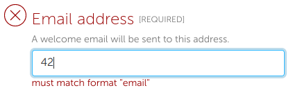 The email address input field is highlighted with an error message that states the value 42 does not match a known email format.